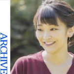 眞子さま３０歳の誕生日　誕生からこれまで（皇室アーカイブ）