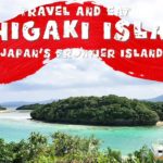 Traveling and eating in Ishigaki, Okinawa – JAPAN