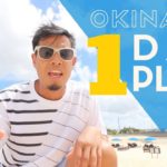 Okinawa Travel Guide | One Day Plan | Watch Before You Go