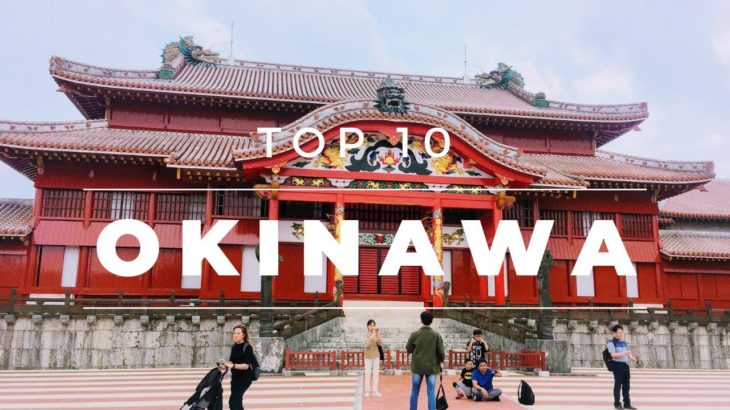 Top 10 Best Things to do in Okinawa | Japan Travel