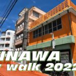 Walking Around Okinawa City NAHA 2022